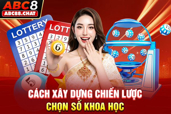 Cách xây dựng chiến lược chọn số khoa học