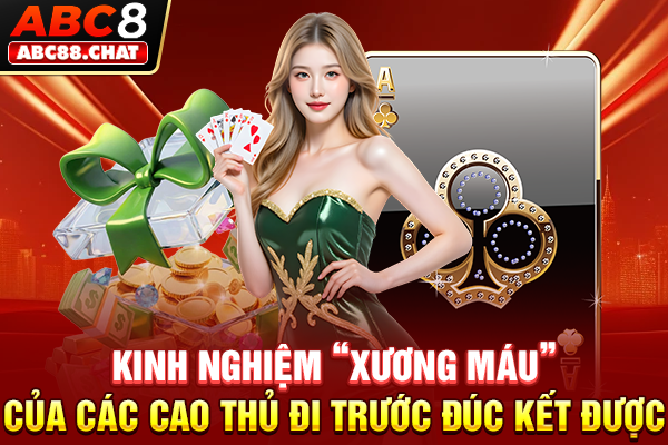 Kinh nghiệm “xương máu” của các cao thủ đi trước đúc kết được