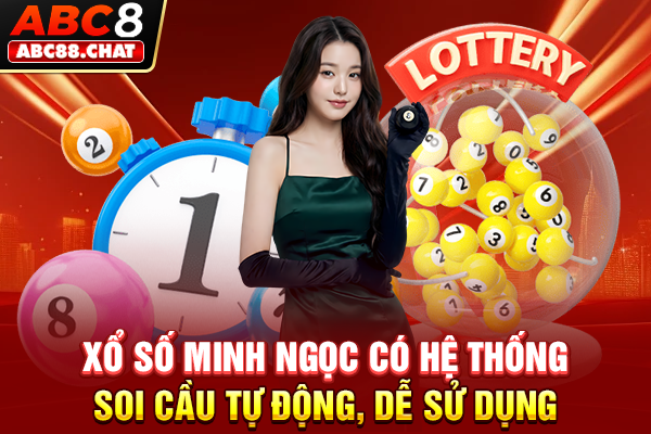 Xổ số Minh Ngọc có hệ thống soi cầu tự động, dễ sử dụng